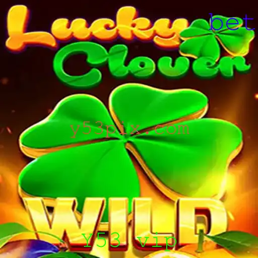 LuckyClover: Um Mundo de Diversão com Y53 vip